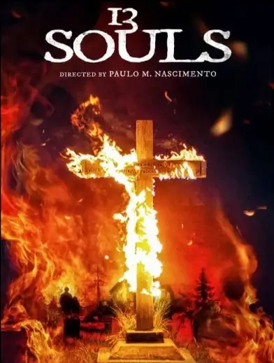 13 SOULS (2026) Directed by Paulo Nascimento